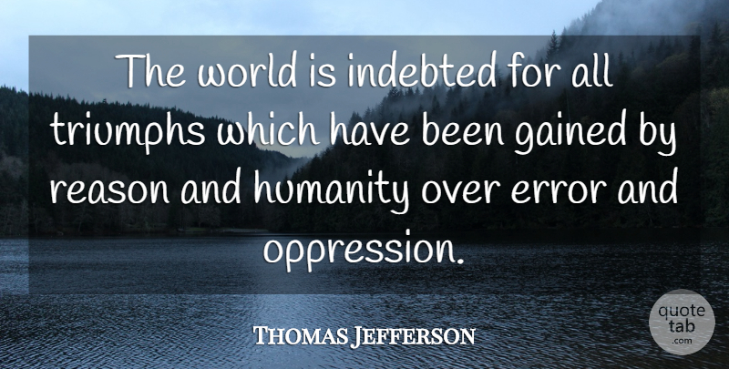 Thomas Jefferson Quote About Errors, Humanity, Debt: The World Is Indebted For...