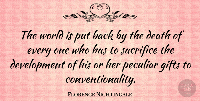 Florence Nightingale Quote About Nursing, Sacrifice, Development: The World Is Put Back...