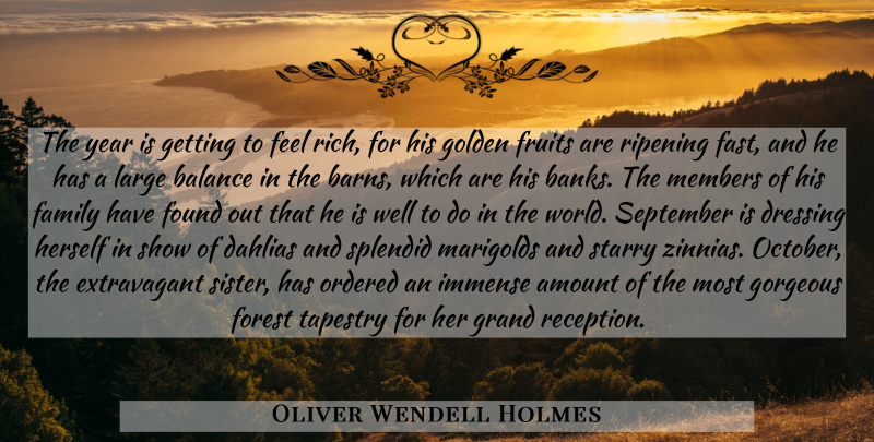 Oliver Wendell Holmes Quote About Years, Balance, Barns: The Year Is Getting To...