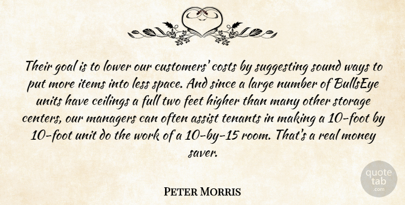Peter Morris Quote About Assist, Costs, Feet, Full, Goal: Their Goal Is To Lower...