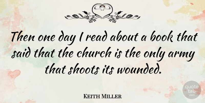 Keith Miller Quote About Shoots: Then One Day I Read...