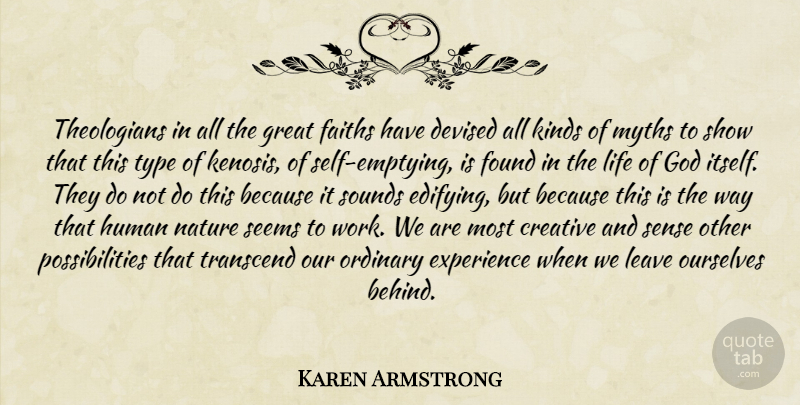 Karen Armstrong Quote About Self, Creative, Ordinary: Theologians In All The Great...