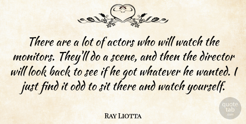 Ray Liotta Quote About Watches, Tools, Looks: There Are A Lot Of...