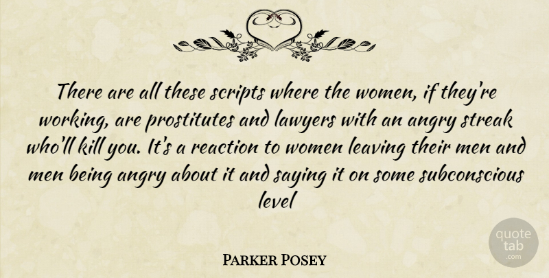 Parker Posey Quote About Men, Leaving, Levels: There Are All These Scripts...