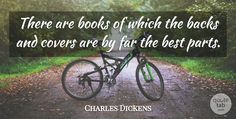 Charles Dickens Quote About Book, Reading, Writing: There Are Books Of Which...