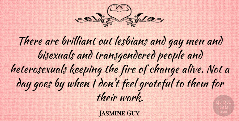 Jasmine Guy Quote About Grateful, Gay, Men: There Are Brilliant Out Lesbians...