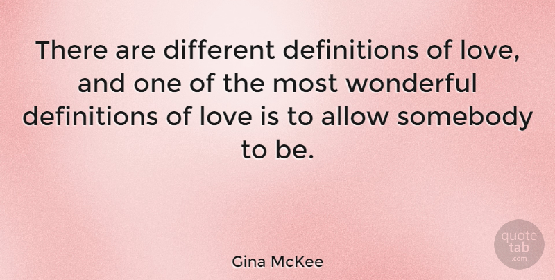 Gina McKee Quote About Love Is, Definitions, Different: There Are Different Definitions Of...
