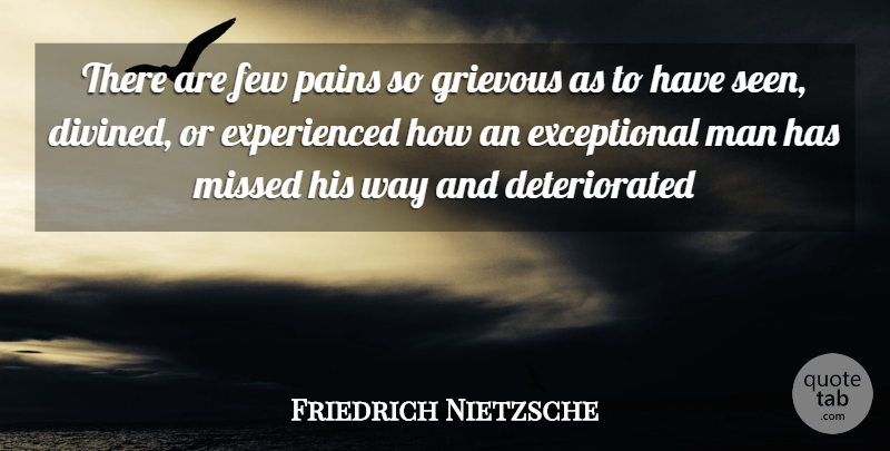 Friedrich Nietzsche Quote About Pain, Failure, Men: There Are Few Pains So...