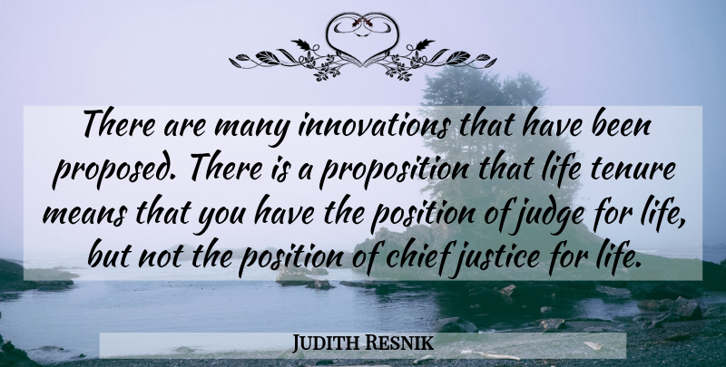 Judith Resnik Quote About Chief, Judge, Justice, Life, Means: There Are Many Innovations That...