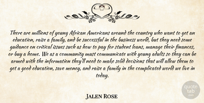 Jalen Rose Quote About African, Allow, Armed, Business, Buy: There Are Millions Of Young...