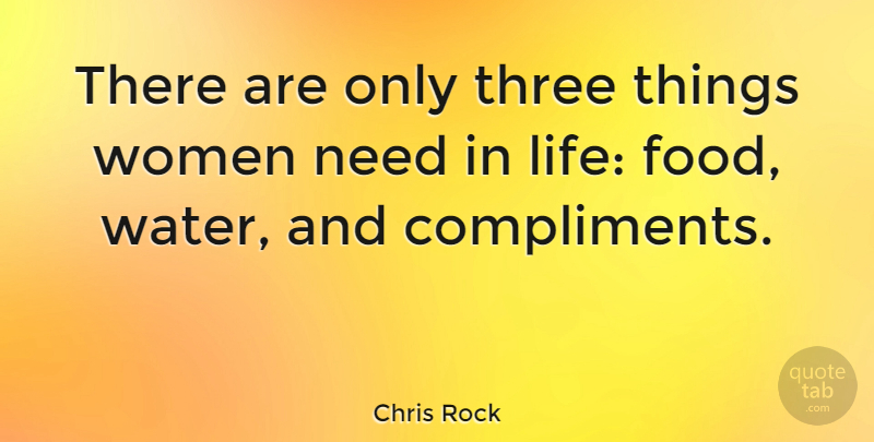 Chris Rock Quote About Funny, Hilarious, Laughter: There Are Only Three Things...