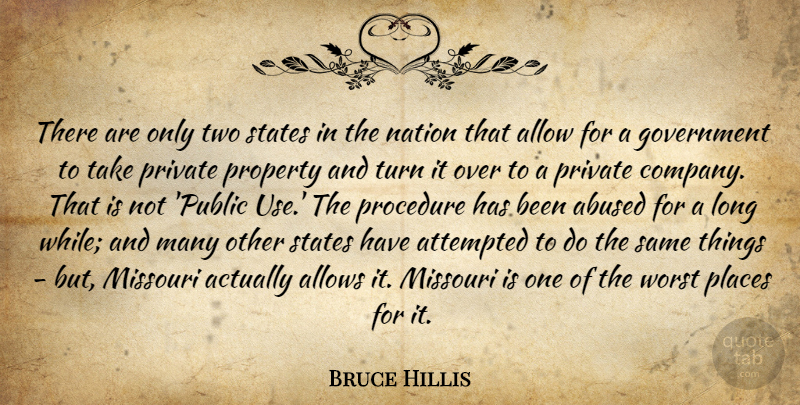 Bruce Hillis Quote About Allow, Attempted, Government, Missouri, Nation: There Are Only Two States...