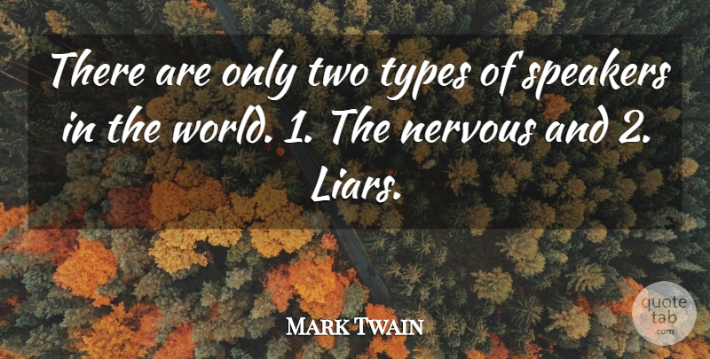 Mark Twain Quote About Liars, Skills, Two: There Are Only Two Types...