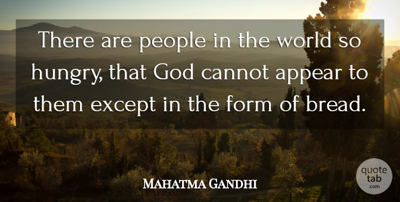 Mahatma Gandhi Quote About Witty, Humorous, Food: There Are People In The...