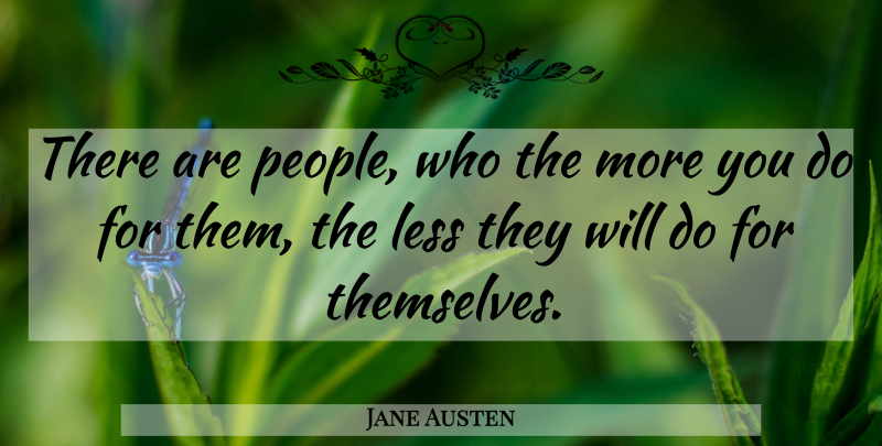 Jane Austen Quote About Inspiring, People, Literature: There Are People Who The...