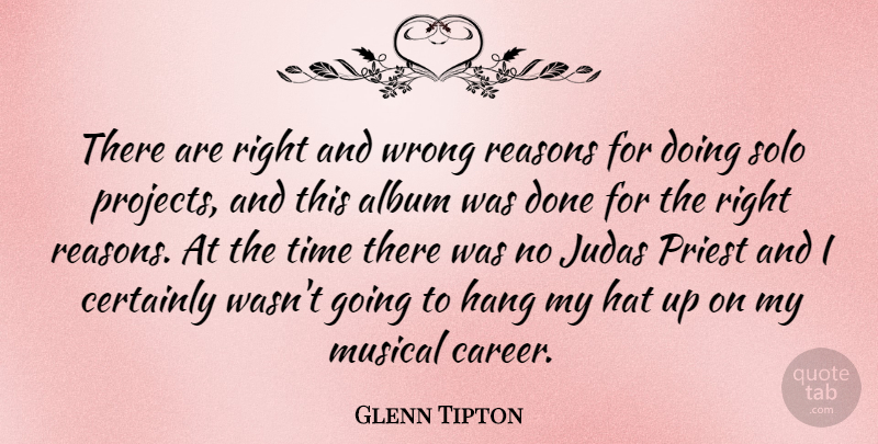 Glenn Tipton Quote About Album, Certainly, Hang, Hat, Judas: There Are Right And Wrong...