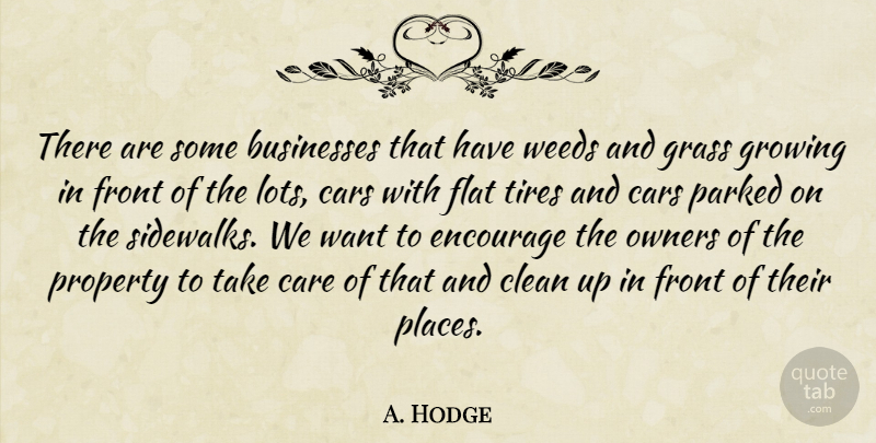 A. Hodge Quote About Businesses, Care, Cars, Clean, Encourage: There Are Some Businesses That...