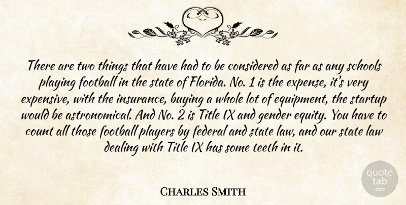 Charles Smith Quote About Buying, Considered, Count, Dealing, Far: There Are Two Things That...