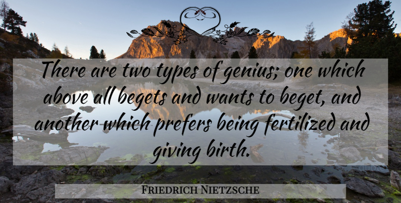 Friedrich Nietzsche Quote About Two, Giving, Want: There Are Two Types Of...