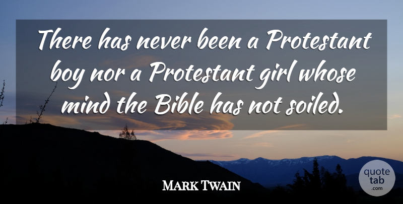 Mark Twain Quote About Girl, Boys, Mind: There Has Never Been A...