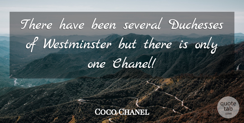 Coco Chanel Quote About Duchess, Westminster Abbey, Has Beens: There Have Been Several Duchesses...