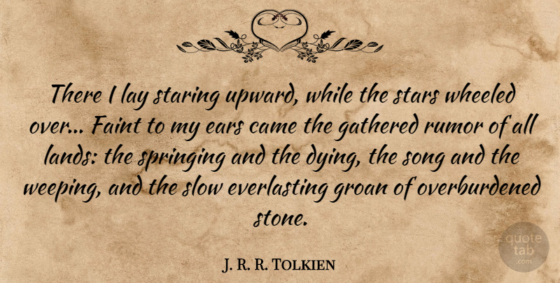 J. R. R. Tolkien Quote About Song, Nature, Stars: There I Lay Staring Upward...