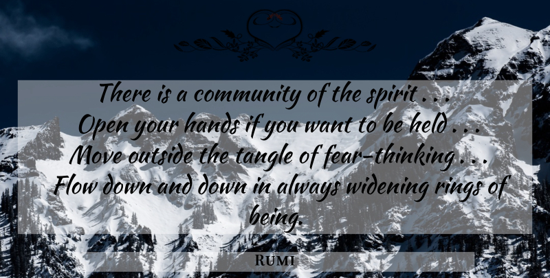 Rumi Quote About Moving, Thinking, Hands: There Is A Community Of...