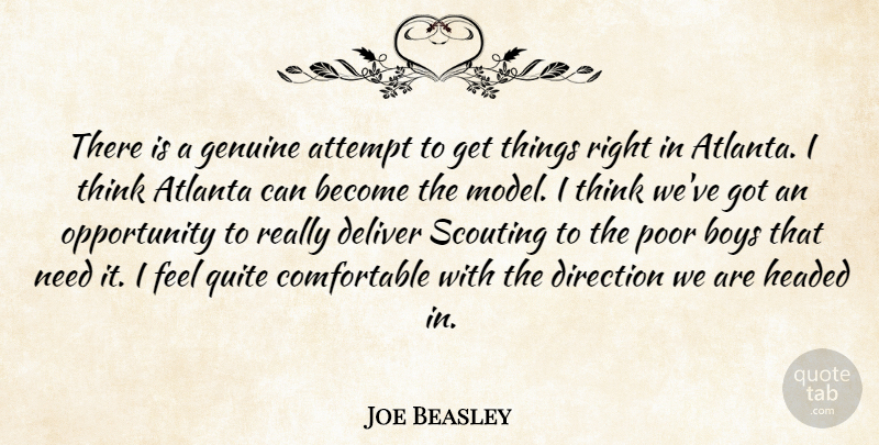Joe Beasley Quote About Atlanta, Attempt, Boys, Deliver, Direction: There Is A Genuine Attempt...