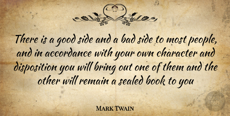 Mark Twain Quote About Bad, Book, Bring, Character, Good: There Is A Good Side...