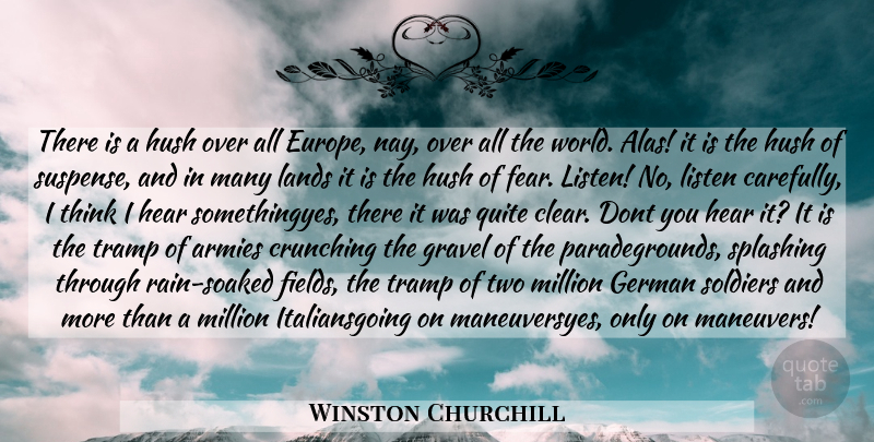 Winston Churchill Quote About Rain, Army, Thinking: There Is A Hush Over...