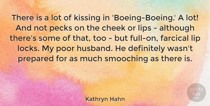 Kathryn Hahn Quote About Husband, Kissing, Boeing: There Is A Lot Of...