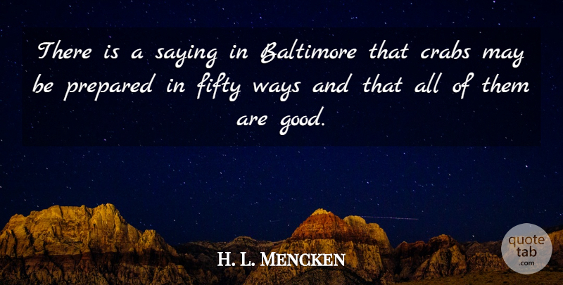 H. L. Mencken Quote About Religion, May, Way: There Is A Saying In...