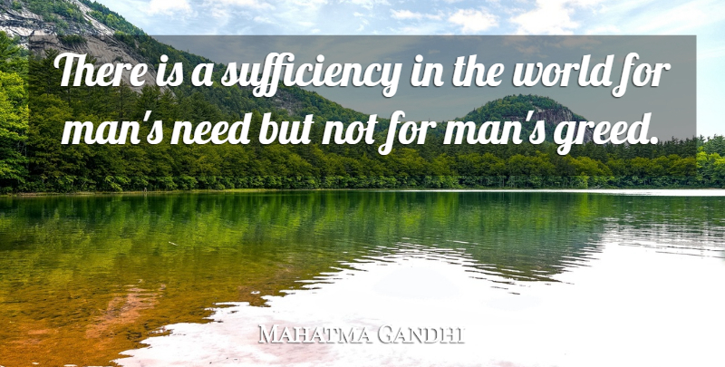 Mahatma Gandhi Quote About Love, Peace, Heart: There Is A Sufficiency In...