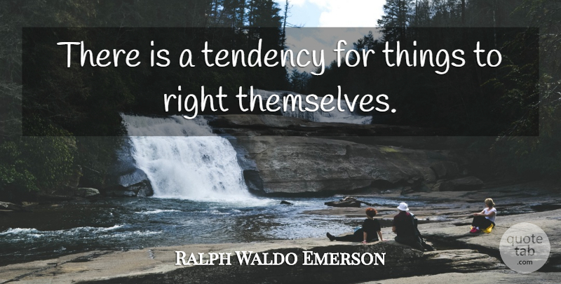 Ralph Waldo Emerson Quote About Mistake, Tendencies: There Is A Tendency For...