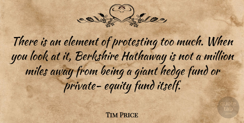 Tim Price Quote About Element, Equity, Fund, Giant, Miles: There Is An Element Of...