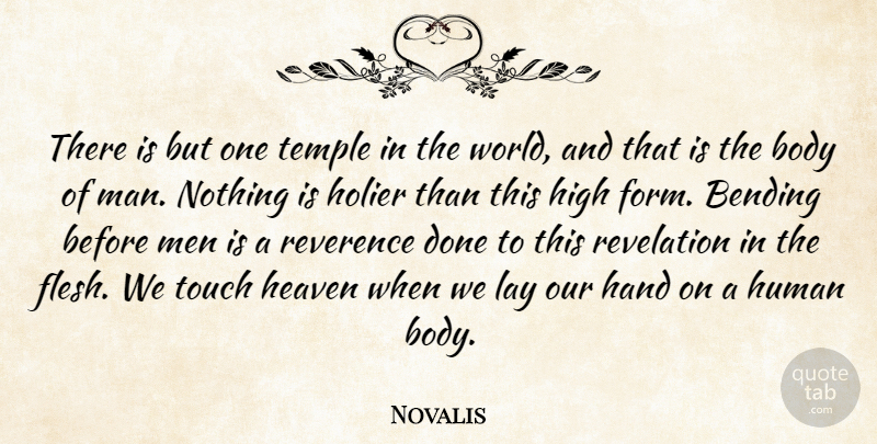 Novalis Quote About Men, Hands, Heaven: There Is But One Temple...