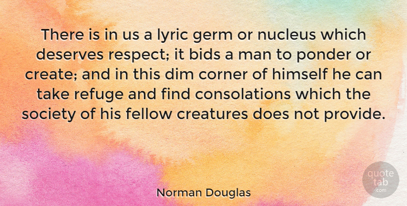 Norman Douglas Quote About Men, Nucleus, Germs: There Is In Us A...