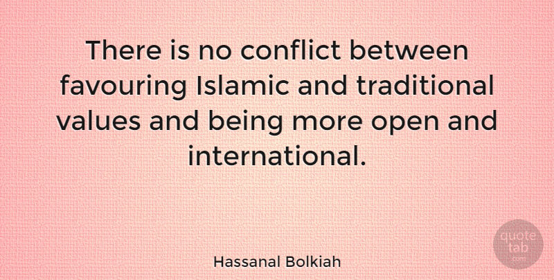 Hassanal Bolkiah Quote About Islamic, Conflict, Traditional: There Is No Conflict Between...