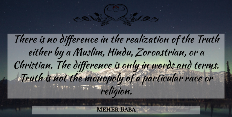 Meher Baba Quote About Christian, Differences, Race: There Is No Difference In...