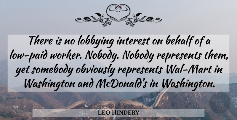 Leo Hindery Quote About Mcdonalds, Lobbying, Lows: There Is No Lobbying Interest...