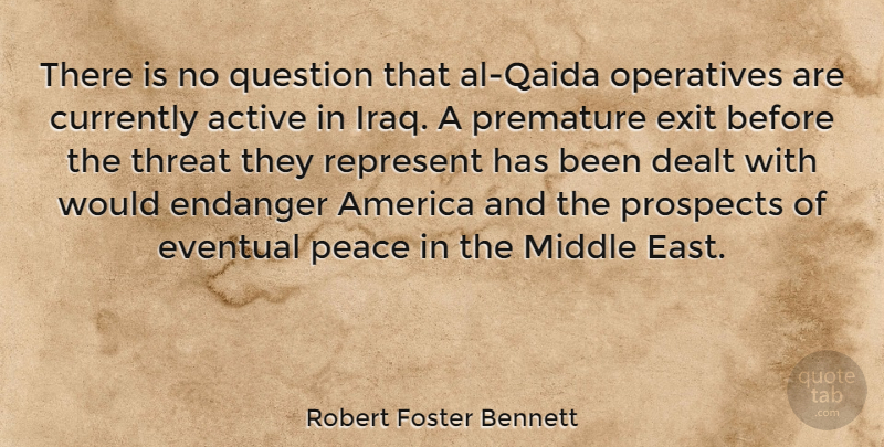 Robert Foster Bennett Quote About Iraq, America, Als: There Is No Question That...