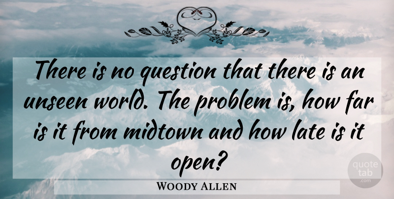 Woody Allen Quote About Witty, New York, Humorous: There Is No Question That...