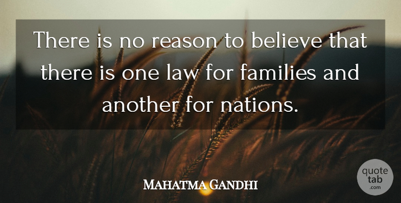 Mahatma Gandhi Quote About Freedom, Believe, Law: There Is No Reason To...