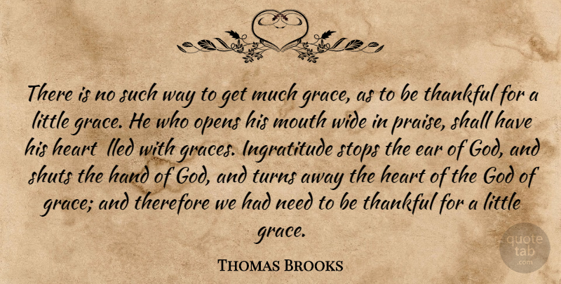 Thomas Brooks Quote About Heart, Hands, Being Thankful: There Is No Such Way...