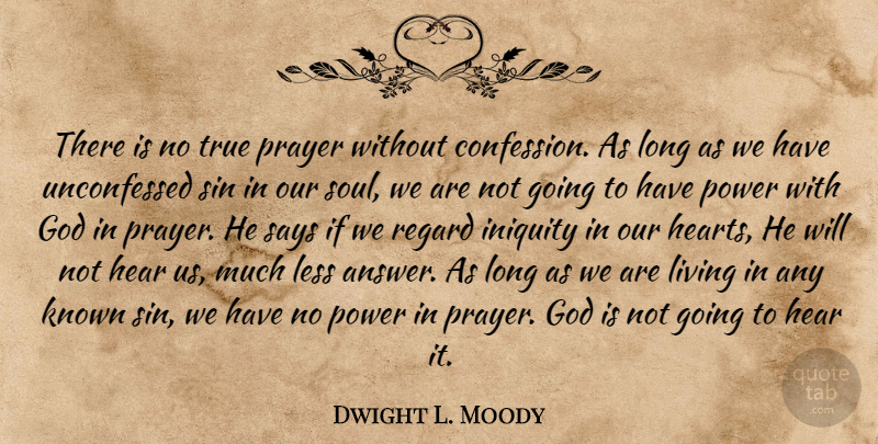 Dwight L. Moody Quote About Prayer, Heart, Long: There Is No True Prayer...