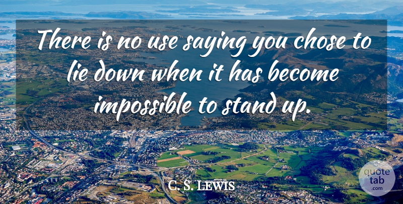 C. S. Lewis Quote About Lying, Use, Impossible: There Is No Use Saying...