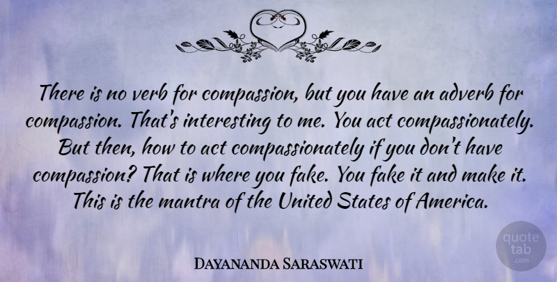 Dayananda Saraswati Quote About Mantra, States, United, Verb: There Is No Verb For...