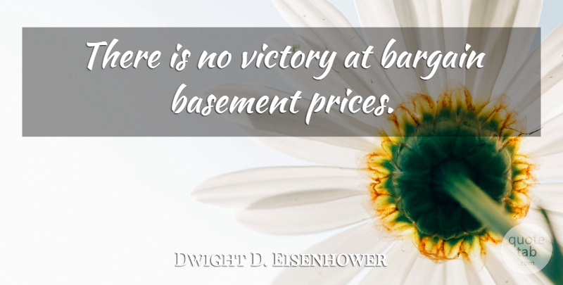 Dwight D. Eisenhower Quote About Inspirational, Sports, Military: There Is No Victory At...