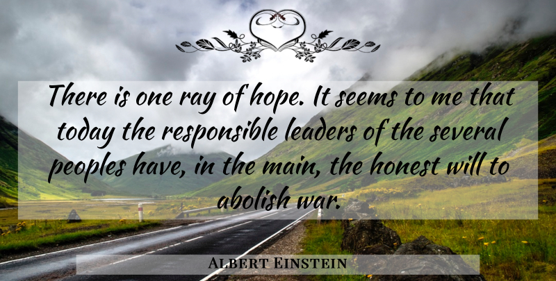 Albert Einstein Quote About War, Leader, Today: There Is One Ray Of...