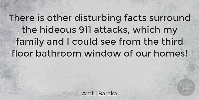 Amiri Baraka Quote About Bathroom, Disturbing, Family, Floor, Hideous: There Is Other Disturbing Facts...